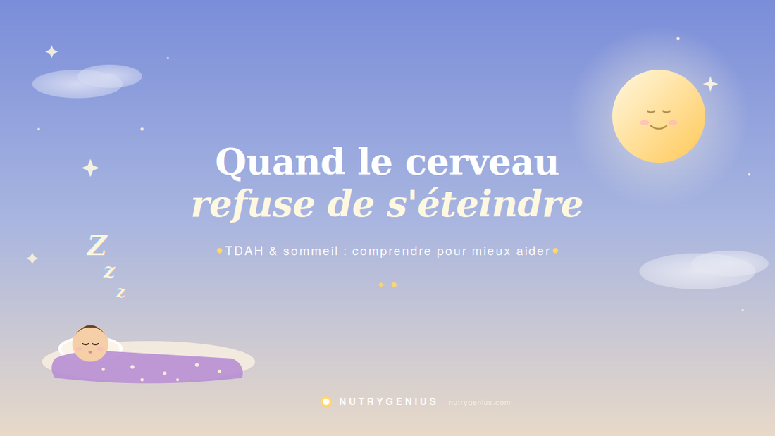 Enfant TDAH et difficultés de sommeil — approche micronutritionnelle NutryGenius